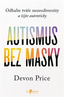 Autismus bez masky Devon Price