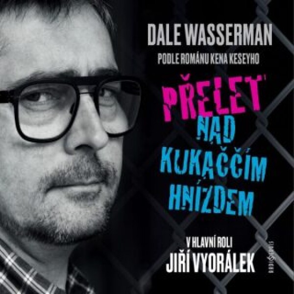 Přelet nad kukaččím hnízdem - Ken Kesey, Dale Wasserman - audiokniha