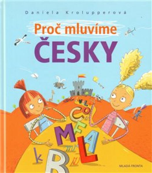 Proč mluvíme česky Daniela Krolupperová