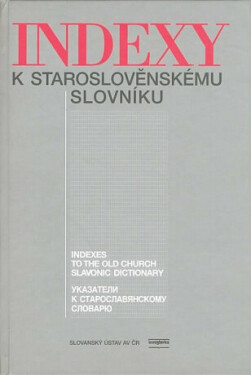 Indexy k staroslověnskému slovníku - Zdenka Ribarova