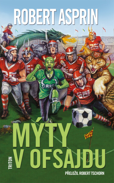 Mýty v ofsajdu - Robert Asprin