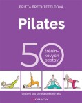 Pilates. 50 tréninkových sestav