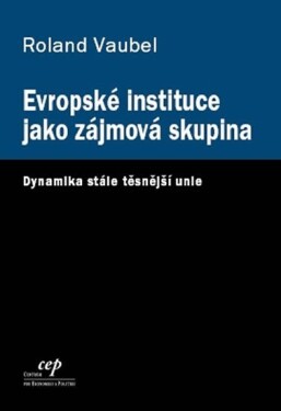 Evropské instituce jako zájmová skupina - Ronald Vaubel