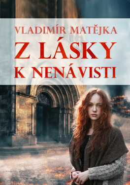 Z lásky k nenávisti - Vladimír Matějka
