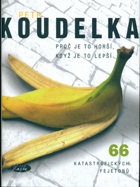 Proč je to horší, když je to lepší Petr Koudelka