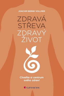 Zdravá střeva, zdravý život - Joachim Bernd Vollmer