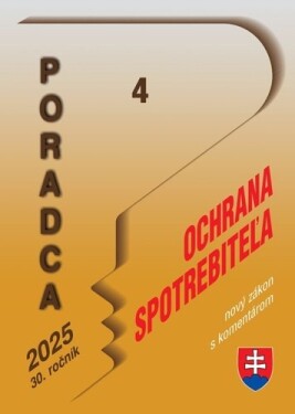 Poradca 4/2025 – Zákon o ochrane spotrebiteľa – nový zákon s komentárom