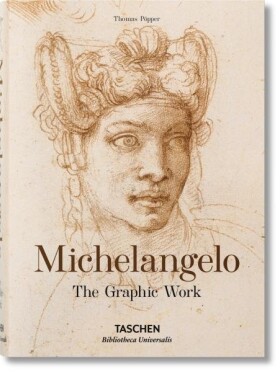 Michelangelo: The Graphic Work - Thomas Pöpper