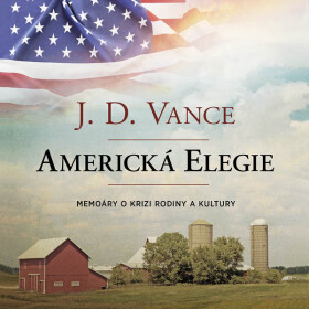 Americká elegie: Memoáry o krizi rodiny a kultury - J.D. Vance - audiokniha