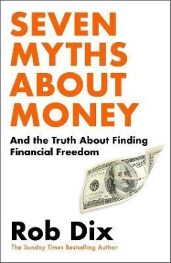 Seven Myths About Money - Robin Dix