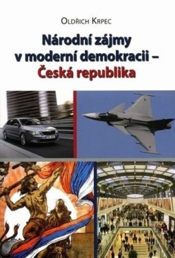 Národní zájmy moderní demokracii Česká republika Oldřich Krpec