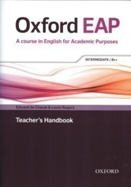 Oxford English for Academic Purposes B1+ Teacher´s Handbook - Edward De Chazal
