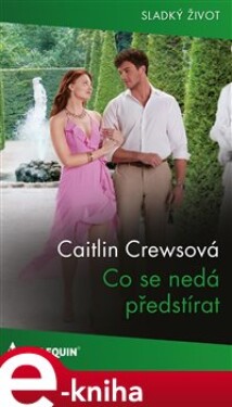 Co se nedá předstírat - Caitlin Crewsová e-kniha