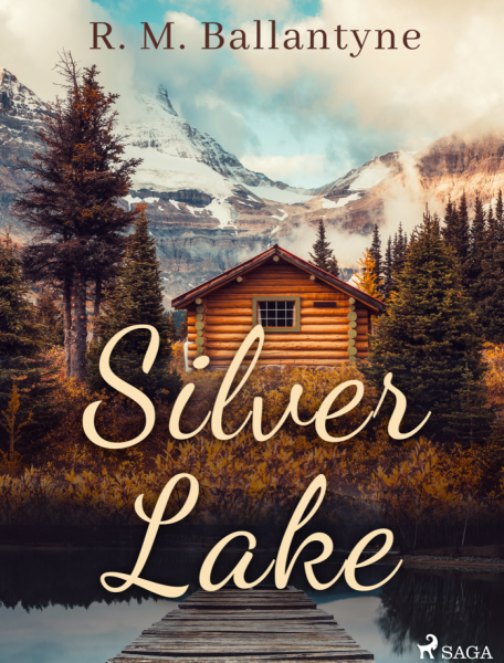 Silver Lake - R. M. Ballantyne