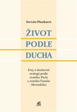 Život podle Ducha - Servais Pinckaers