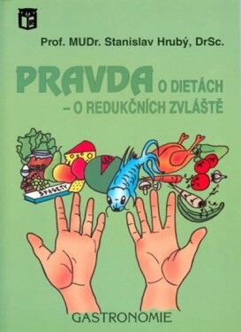 Pravda o dietách - o redučkních zvláště - Stanislav Hrubý