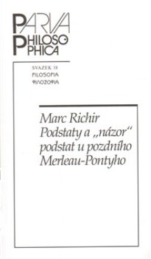 Podstaty „názor“ podstat pozdního Merleau-Pontyho Marc Richir