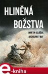 Hliněná božstva Martin Koláček