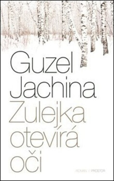 Zulejka otevírá oči - Guzel Jachina