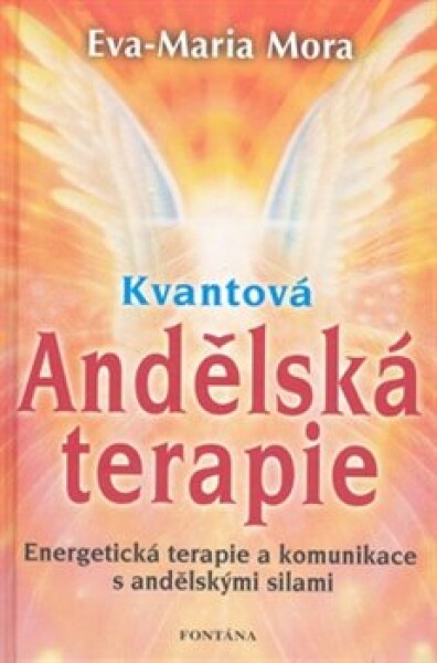 Kvantová Andělská terapie Eva-Maria Mora