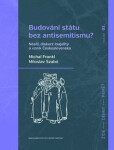 Budování státu bez antisemitismu Michal Frankl