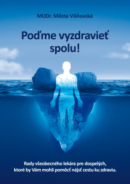 Poďme vyzdravieť spolu! - MUDr. Milota Višnovská