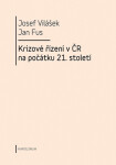 Krizové řízení v ČR na počátku 21. století - Josef Vilášek, Jan Fus - e-kniha