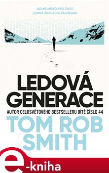 Ledová generace Tom Rob Smith