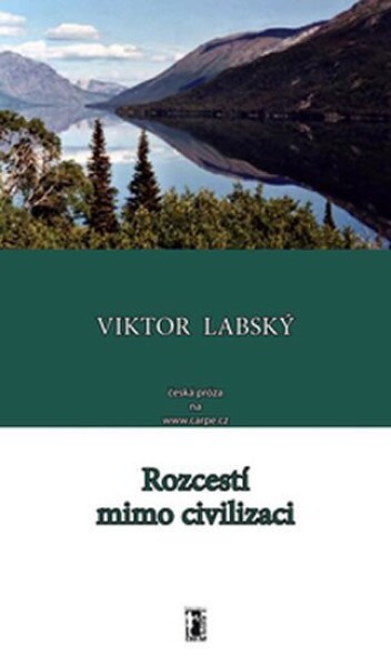 Rozcestí mimo civilizaci Viktor Labský