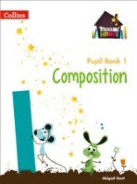 Treasure House Composition Pupil Book 1 - Steel Abigail