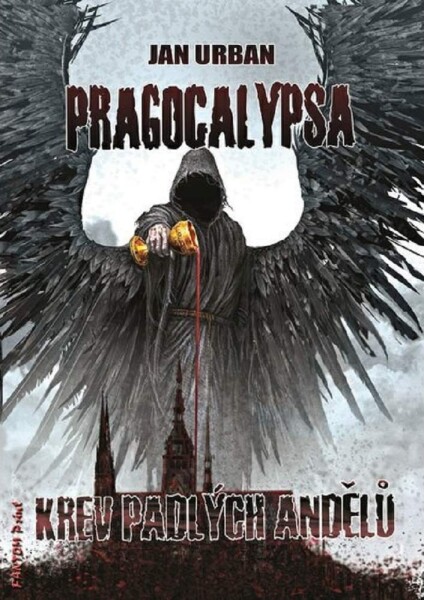 Pragocalypsa: Krev padlých andělů Jan Urban