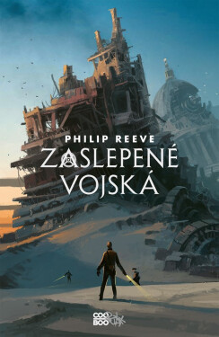 Zaslepené vojská - Philip Reeve