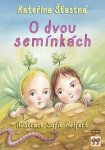 O dvou semínkách - Kateřina Šťastná