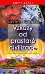 Vzkazy od prastaré civilizace Magdalena Zachardová