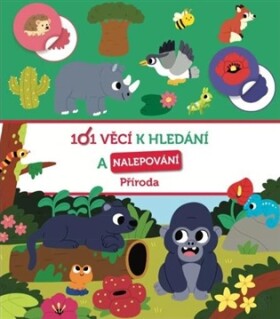 101 věcí k hledání a nalepování Příroda