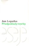 Předpoklady tvorby - Jan Lopatka