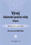 Vývoj islámské právní vědy (fiqhu) - Abu Ameenah Bilal Philips