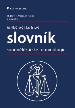 Velký výkladový slovník soudnělékařské terminologie