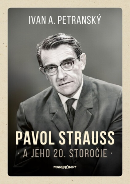 Pavol Strauss a jeho 20. storočie - Ivan Albert Petranský