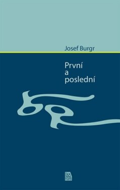 První a poslední - Josef Bugr