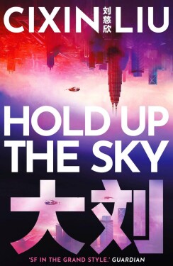 Hold Up the Sky - Liou Cch´-Sin