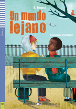 Lecturas ELI Adolescentes 2/A2: Un mundo lejano + Downloadable Multimedia - B. Brunetti