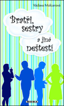 Bratři, sestry a jiná neštěstí (poškozená) - Václava Molcarová
