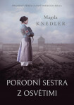 Porodní sestra Osvětimi