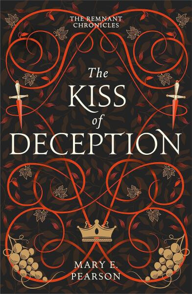 The Kiss of Deception (The Remnant Chronicles #1), 1. vydání - Mary E. Pearson