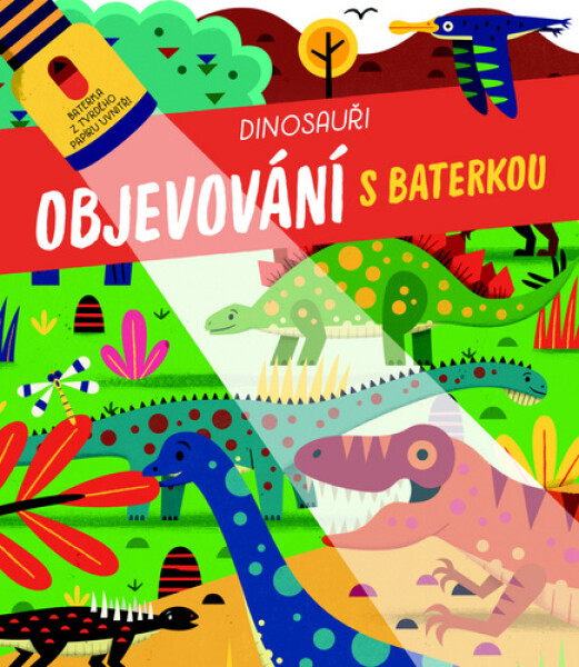 Dinosauři - Objevování s baterkou, 1. vydání