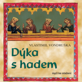 Dýka s hadem - Vlastimil Vondruška, Radovan Lukavský, Otakar Brousek, Martin Polách - audiokniha