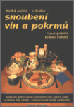 Velká kniha kráse snoubení vín pokrmů Kapesní průvodce světovými víny 2003 (komplet) Luboš Bárta,