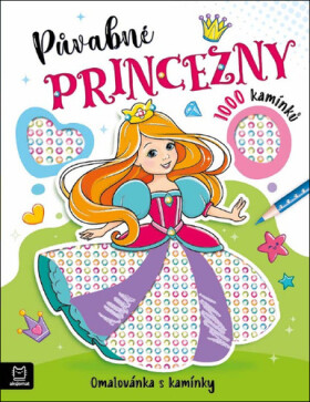 Půvabné princezny - Omalovánka s kamínky - Agata Kaczynska