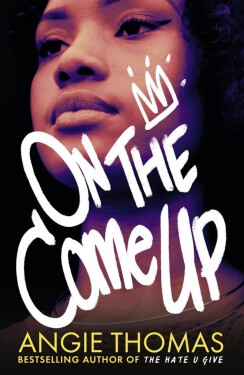 On the Come Up - Angie Thomasová